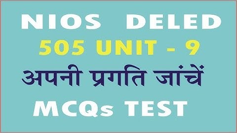 Nios Deled 505 MCQs Test Unit - 9