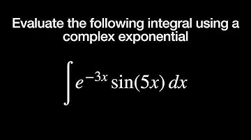 Real Integration using a Complex Exponential | Worked Example