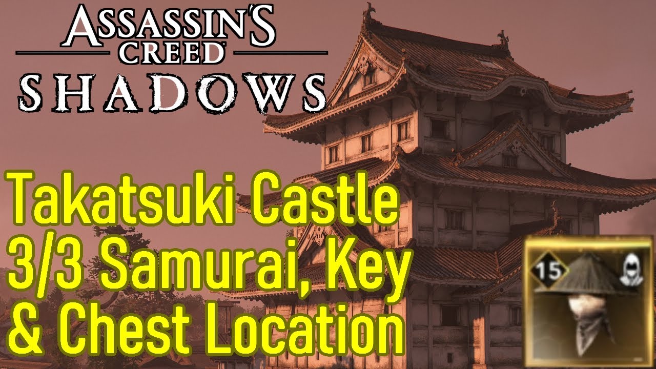 Assassin's Creed Shadows Takatsuki Castle 100% walkthrough, key location, 3/3 Samurai Daisho kills