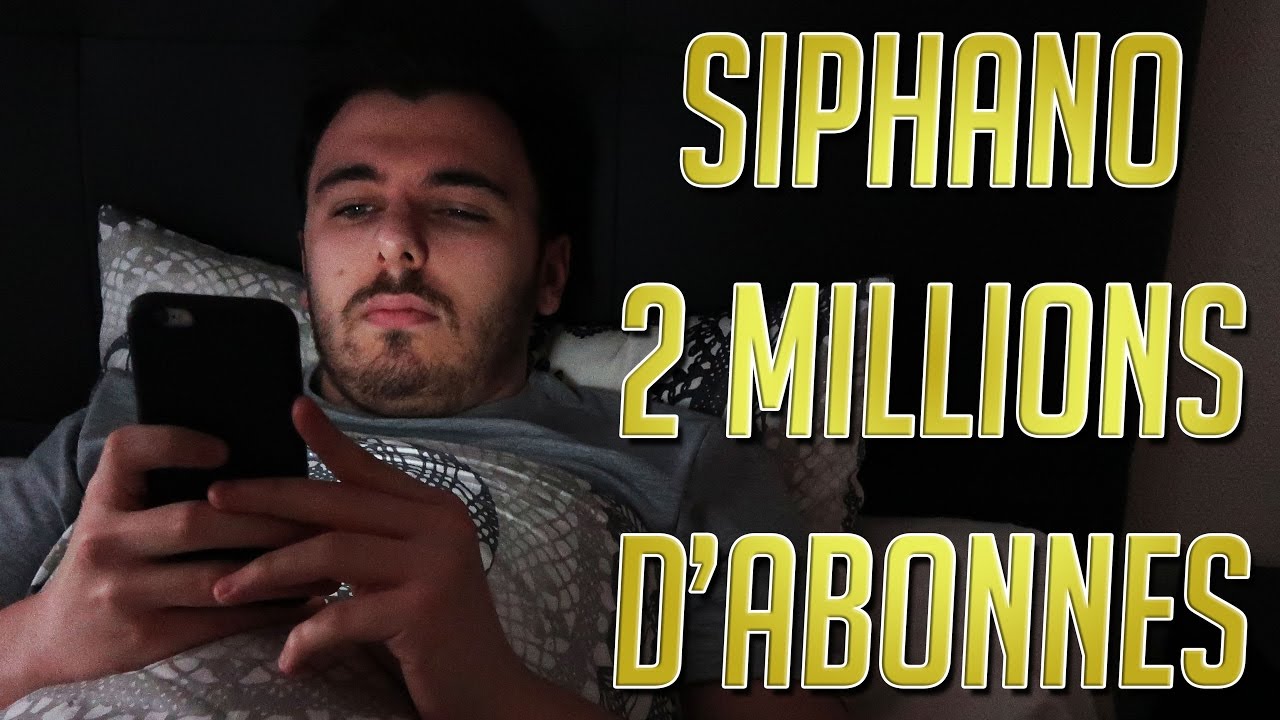 SIPHANO   2 MILLIONS DABONNS 