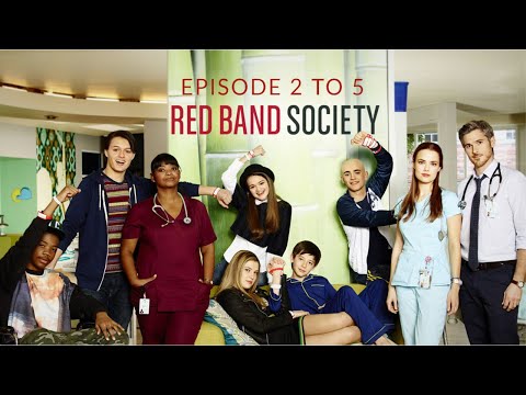 Red Band Society Season 1 Episode 2 to 5