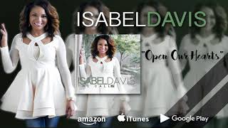 Video thumbnail of "Isabel Davis - Open Our Hearts"