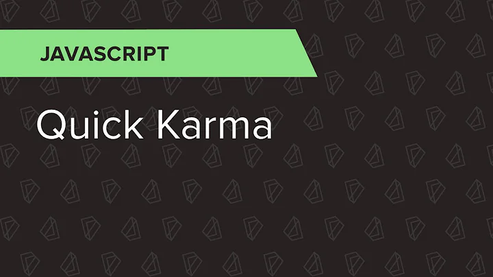 JavaScript Ep. 2: Quick Karma