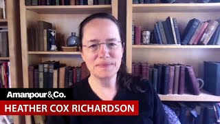 Heather Cox Richardson: U.S. Politics "A Tyranny of the Minority" | Amanpour and Company