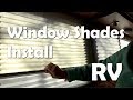 RV Renovation and Remodel - New Window Shades Install