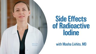 Side Effects of Radioactive Iodine | UCLA Endocrine Center