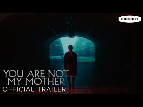 You Are Not My Mother - Official Trailer