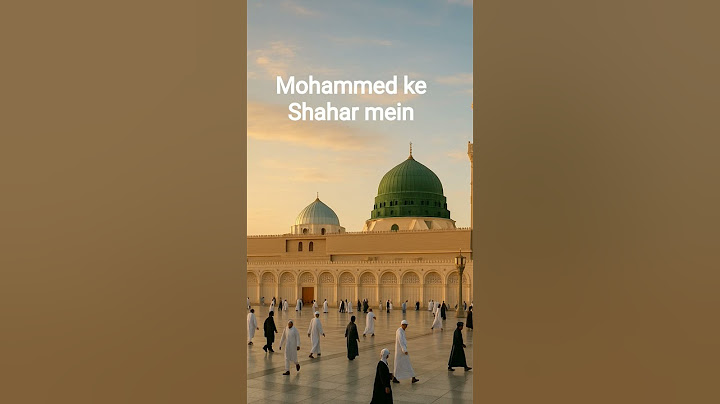 har Dard ki dava hai Mohammed ke Shahar mein