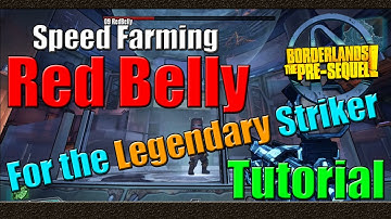 Borderlands The Pre Sequel | How to Speed Farm Red Belly | For the Legendary Striker | Tutorial