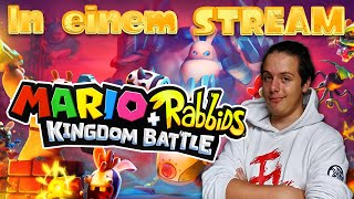 Mario + Rabbids Kingdom Battle in EINEM STREAM ! 🐰