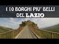 I 10 borghi più belli del LAZIO | Cosa vedere nel Lazio