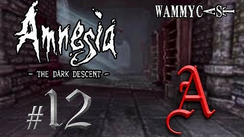 Amnesia:  The Dark Descent - Walkthrough Part 12/15 - CHOIR-TRANSEPT  (PC)