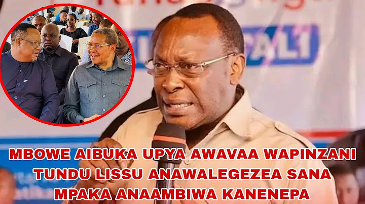 MBOWE AIBUKA UPYA AWAVAA WAPINZANI TUNDU LISSU MPAKA ANAAMBIWA KANENEPA KAWALEGEZEA SANA