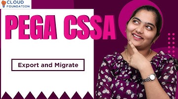 Export and Migrate in Pega CSSA | Pega CSSA Online Training | Pega CSSA Course | CloudFoundation