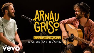 Video thumbnail of "Arnau Griso - Banderas Blancas - Live Performance | Vevo"