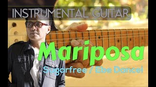 sugarfree/ebe dancel - mariposa instrumental guitar cover