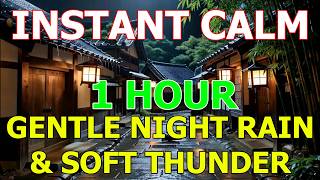 INSTANT CALM 🌙 1 HOUR GENTLE NIGHT RAIN & SOFT THUNDER screenshot 2