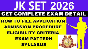 JK SET 2026 Notification (Out), Application, Dates, Eligibility, Syllabus, Pattern, Admit Card