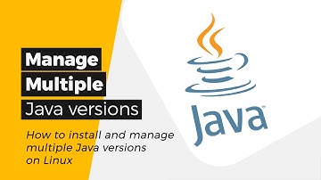 Java - How to install and manage multiple Java versions on Linux