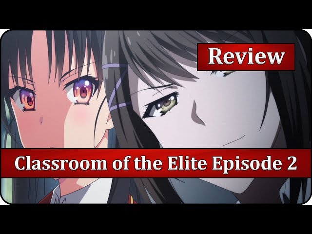 Classroom Of The Elite Season 2: Episode 2 Review