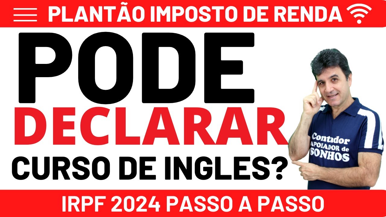 IMPOSTO DE RENDA 2024 | CURSO DE INGLES PODE? - YouTube
