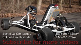 Electric Go Kart full build and first ride. Surron LBX motor, BAC 4000, 60v bypassed battery.