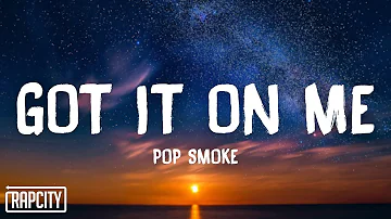 Pop Smoke - Got It On Me (Lyrics)