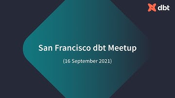 San Francisco dbt Meetup (Online) - 16 September 2021