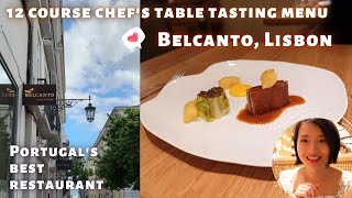 12 Course Tasting Menu - Chef's table experience at Belcanto, the best restaurant in Portugal