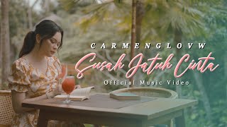 SUSAH JATUH CINTA - CARMEN GLOVW