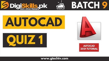 Digiskills AutoCAD Quiz 1 Batch 9 Solution | Digiskills | GTECH TV
