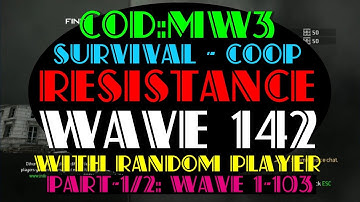 MW3 Survival Random CoOp Wave-142 - Epic game with a stranger! Part-1/2!