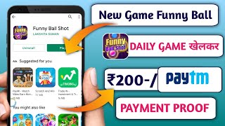 New Game Funny Ball ! Funny Ball Game se paise kaise kamaye ! Funny Ball Game payment proof 2022 screenshot 2
