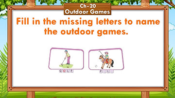 Fill in the Missing Letters of Outdoor Games | Kids EVS Workbook | Fun And Learn Education