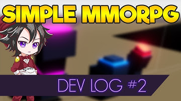Simple MMORPG - DEV LOG #2(2019)