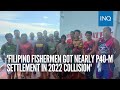 ‘Filipino fishermen got nearly P40-M settlement in 2022 collision’