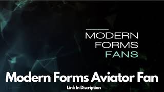 Modern Forms Aviator Fan | aviator ceiling fan with light | aviator fans