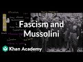 Fascism Unpacked: The Rise and Ideology of Mussolini