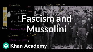 Fascism And Mussolini The 20Th Century World History Khan Academy