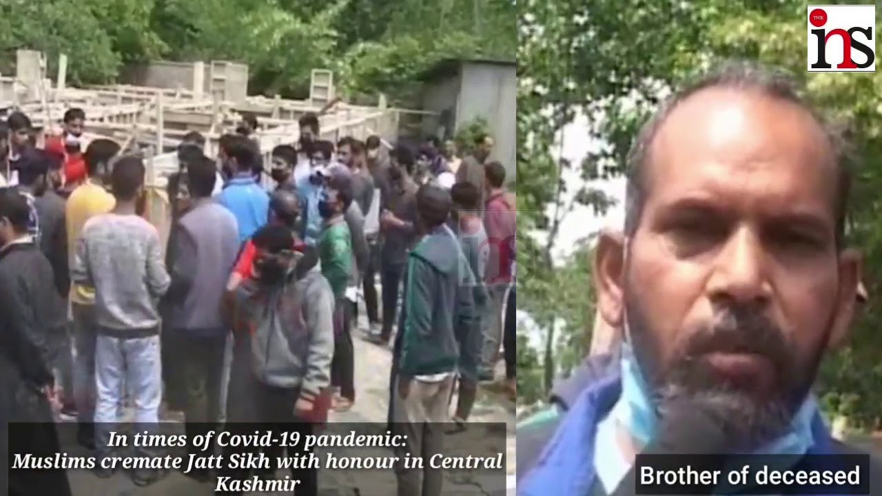 In times of Covid-19 pandemic: Muslims cremate Jatt Sikh with honour in ...