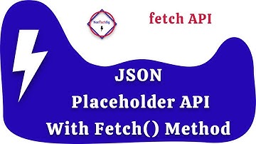 Json Placeholder API With Fetch() Method | NonTechBg