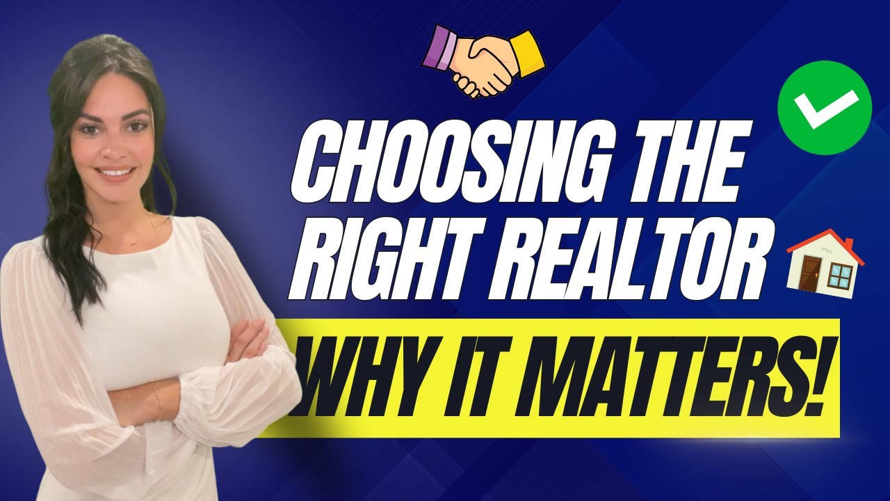 CHOOSING THE RIGHT REALTOR: Why Who You Work With Matters! 🏡 - YouTube