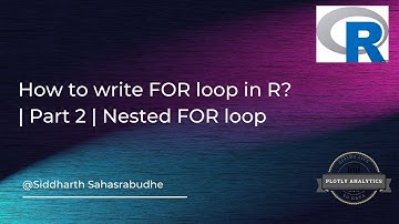 How to write FOR loop in R | Part 2 | Nested FOR loop