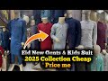 Ge￼nts &amp; kids New Suit 2025 Collection / Party wear Dresse / Eid Collection / Only Cheap price Me