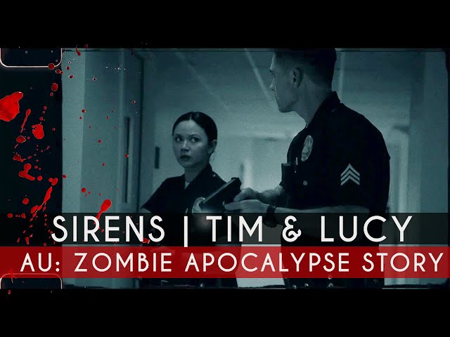 AU: Zombie Apocalypse | Sirens | The Rookie (Tim & Lucy)