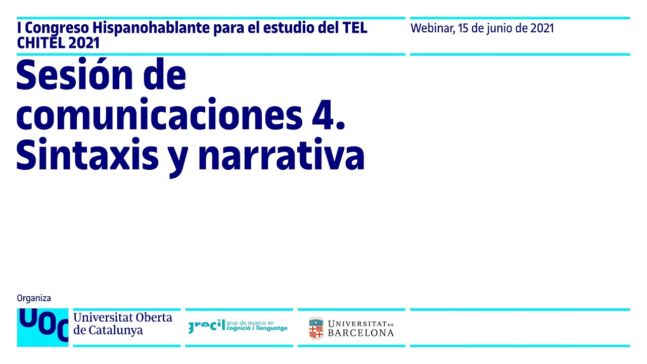 CHITEL 2021. Sesión de comunicaciones 4. Sintaxis y narrativa | UOC
