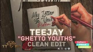 Teejay - ESCOBAR (Ghetto Youths) (My Letter To You Riddim) (TTRR Clean Version)