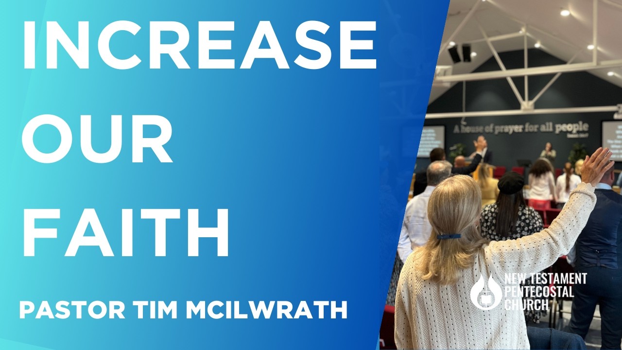 Increase Our Faith - Pastor Tim McIlwrath 1/3/26