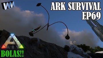Ark Survival Evolved Gameplay EP69 - Bolas & Remote Keypad!