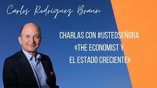 Charlas con #UstedSeñora «The Economist y el Estado creciente»